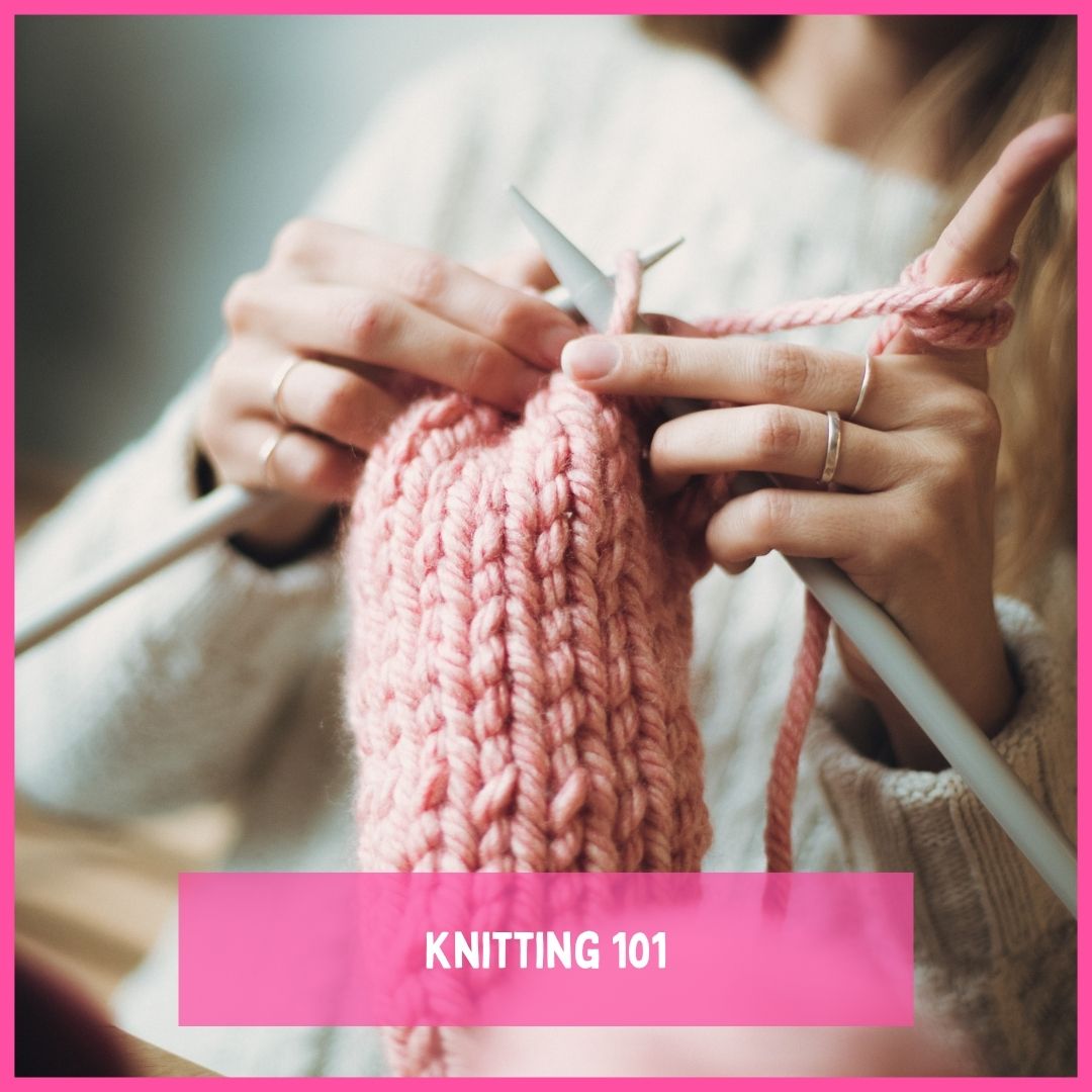 Knitting 101