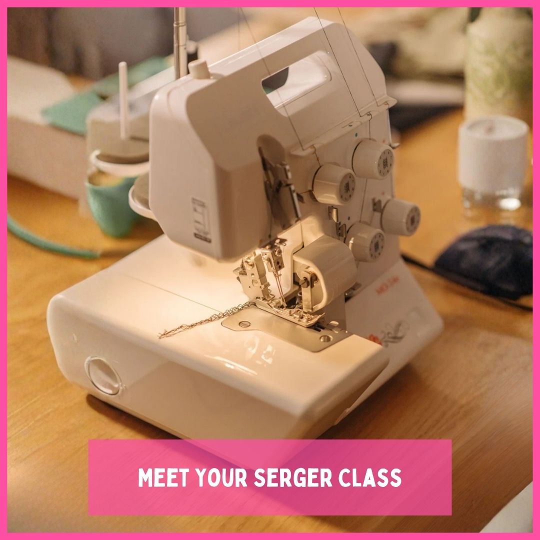 Meet Your Serger Class
