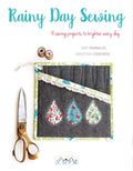 Rainy Day Sewing: 18 Sewing Projects to Brighten Every Day Paperback – by Amy Sinibaldi & Kristyne Czepuryk