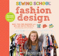 Sewing School ® Fashion Design: Make Your Own Wardrobe with Mix-and-Match Projects Including Tops, Skirts & Shorts Spiral-bound – by Amie Petronis Plumley & Andria Lisle